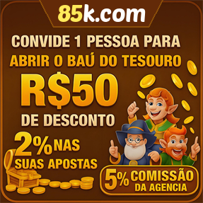 85k.com Indique amigos para receber um bônus