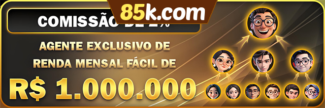 85k.com Comissão